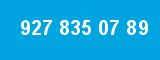 927 835 07 89